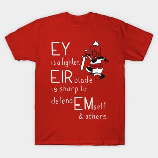 Pronoun Fighter, Ey T-Shirt